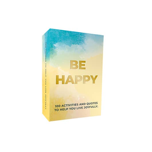 Be Happy - 100 Cards to Help You Find Your Way Back to Happiness